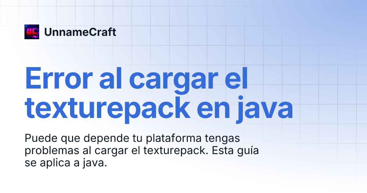 Error al cargar el texturepack en java | UnnameCraft